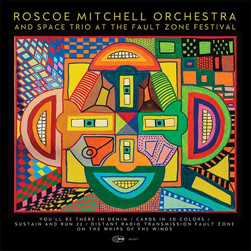 Mitchell, Roscoe Orchestra & Space Trio: At The Fault Zone Festival (Wide Hive)