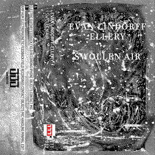 Lindorff-Ellery, Evan: Swollen Air [CASSETTE + DOWNLOAD] (Tripticks Tapes)