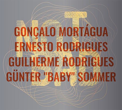 Mortagua, Goncalo / Ernesto Rodrigues / Guilherme Rodrigues / Gunter 