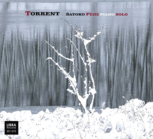 Fujii, Satoko: Torrent (Piano Solo) (Libra)