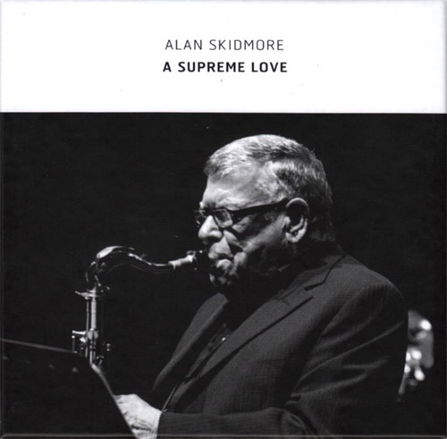 Skidmore, Alan: A Supreme Love [BOX SET 6 CDs] (Confront)