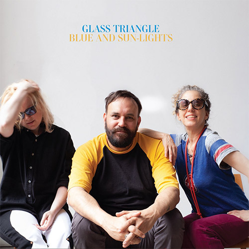 Glass Triangle (Zeena Parkins / Rasmussen / Sawyer): Blue and Sun-lights (Relative Pitch)