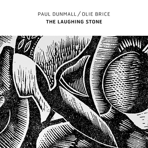Dunmall, Paul / Olie Brice: The Laughing Stone (Confront)