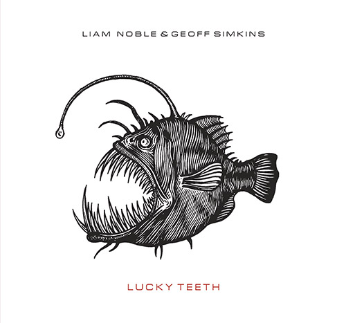 Noble, Liam / Geoff Simkins: Lucky Teeth (FMR)