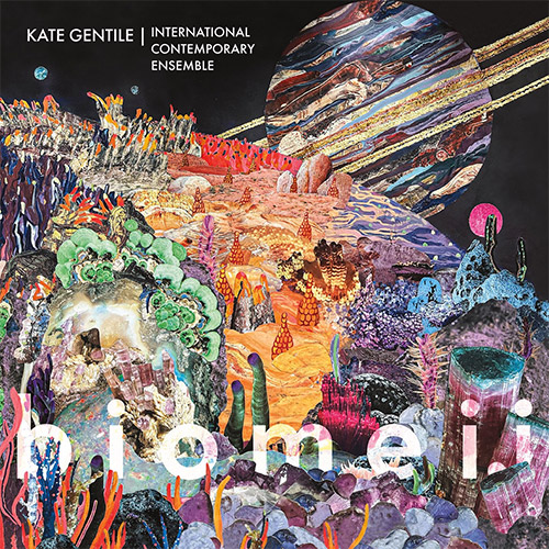Gentile, Kate | International Contemporary Ensemble: b i o m e i.i (Obliquity)