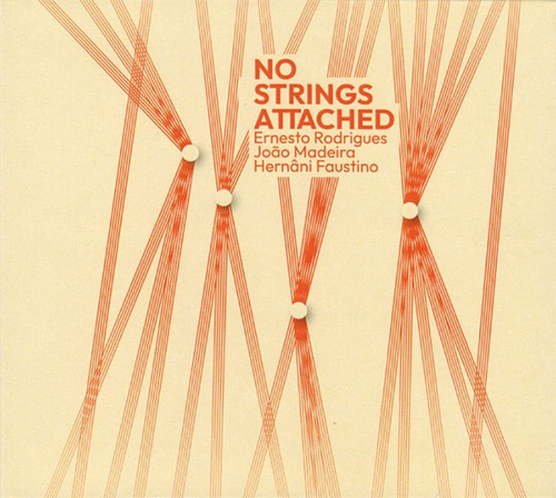 Rodrigues / Madeira / Faustino: No Strings Attached (Creative Sources)