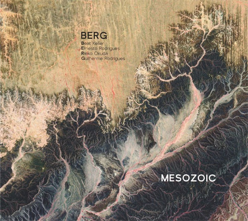 BERG (Keller / Rodrigues / Okuda / Rodrigues): Mesozoic (Creative Sources)