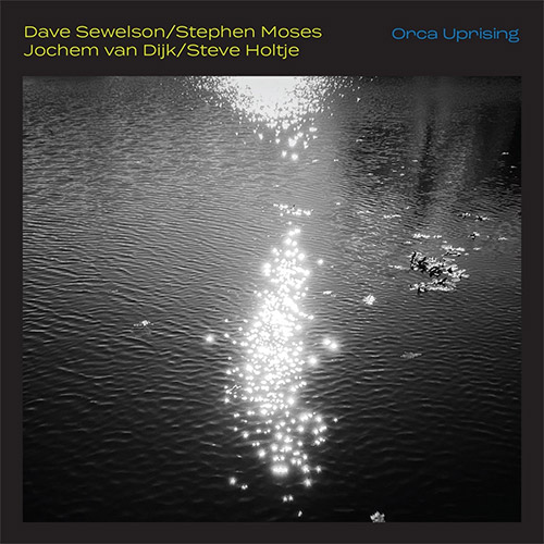 Sewelson, Dave / Stephen Moses / Jochem Van Dijk / Steve Holtje: Orca Uprising (MECHABENZAITEN)