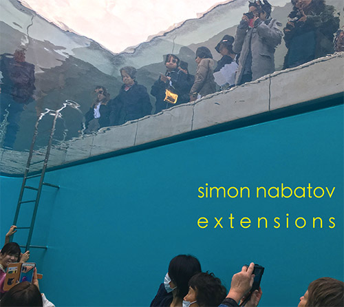 Nabatov, Simon: Extensions (Unbroken Sounds)