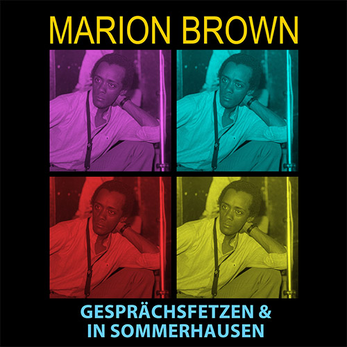 Brown, Marion: Gesprachsfetzen & In Sommerhausen (Moosicus)
