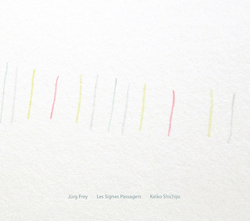 Frey, Jurg / Keiko Shichijo: Les Signes Passagers (elsewhere)