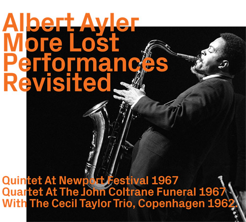 Ayler, Albert (incl. Milford Graves, Cecil Taylor, Jimmy Lyons, Sunny Murray, &c): More Lost Perform (ezz-thetics by Hat Hut Records Ltd)