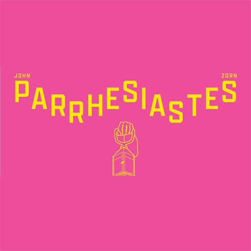 Zorn, John (Medeski / Marsella / Hollenberg / Grohowski): Parrhesiastes (Tzadik)