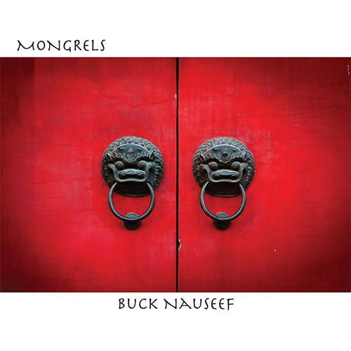 Buck, Tony / Mark Nauseef: Mongrels (Relative Pitch)