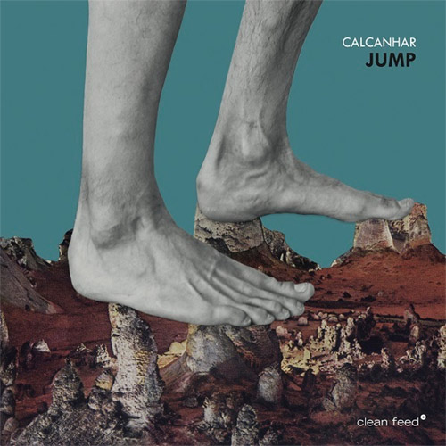 Calcanhar (Mortagua  / Azevedo): Jump (Clean Feed)