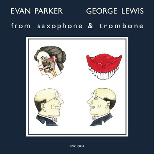 Parker, Evan / George Lewis: From Saxophone & Trombone [VINYL] (Otoroku)
