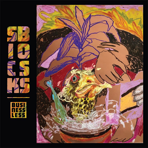 Sick Boss (JP Carter/ Zubot / Lee / Schmidt / Meger / Gaucher): Businessless (Drip Audio)