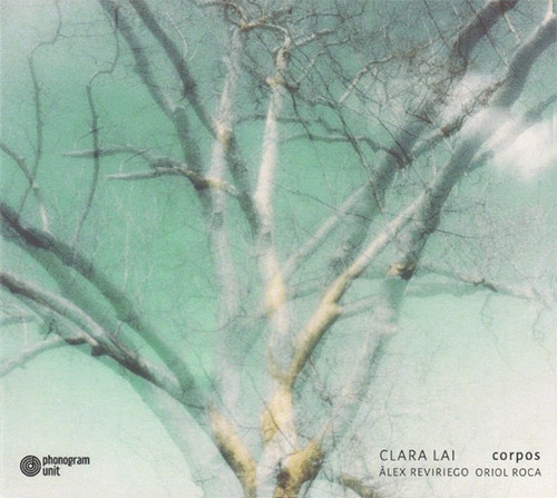 Lai, Clara (Lai / Reviriego / Roca): Corpos (Phonogram Unit)