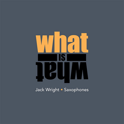 Wright, Jack: What Is What (Relative Pitch)