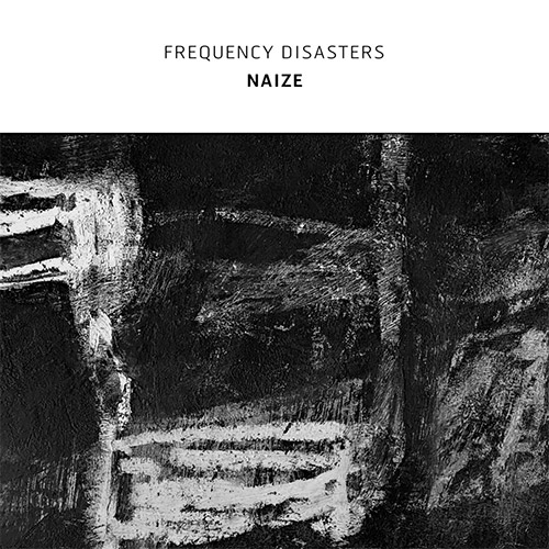 Frequency Distasters (Beresford / Magaletti / Martino): Naize (Confront)