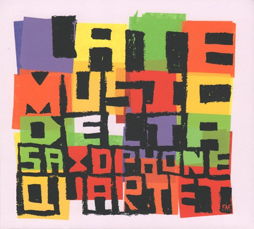 Delta Saxophone Quartet: Late Music (FMR)