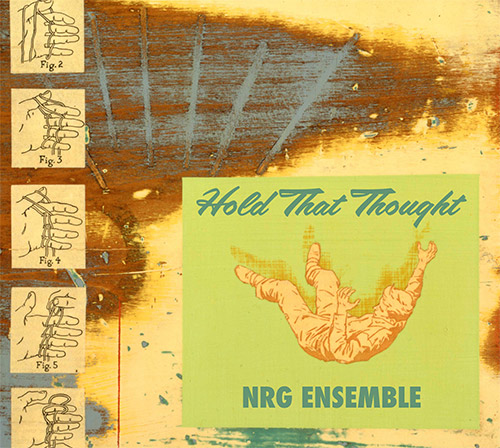 NRG Ensemble (directed by Mars Williams): Hold That Thought (Corbett vs. Dempsey)