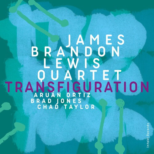 Lewis, James Brandon Quartet : Transfiguration (Intakt)