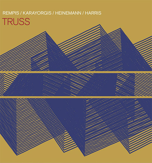 Rempis / Karayorgis / Heinemann / Harris: Truss (Driff Records & Aerophonics)