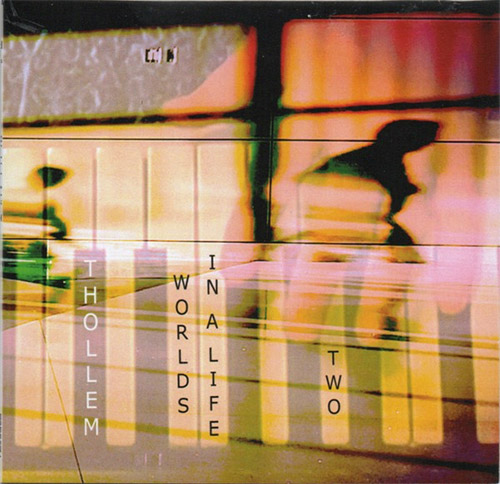 Thollem: Worlds in a Life, Two (ESP-Disk) Thollem: Worlds in a Life, Two (ESP-Disk)