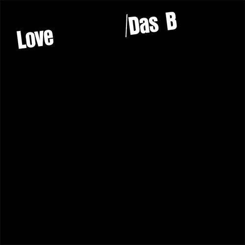 Das B (Mazen Kerbaj / Mike Majkowski / Magda Mayas / Tony Buck): Love (thanatosis produktion / Corbett Vs Dempsey)