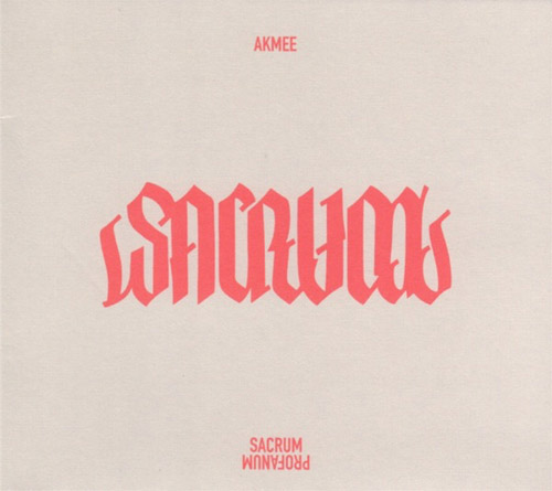 Akmee: Sacrum Profanum (Nakama Records)