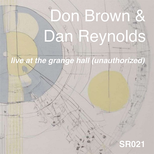 Brown, Dan / Dan Reynolds: Live At The Grange Hall [unauthorized][CASSETTE] (Sacred Realism)
