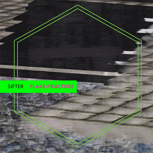 Sifter (w/ Lisa Mezzacappa): Flake / Fracture (Queen Bee Records)