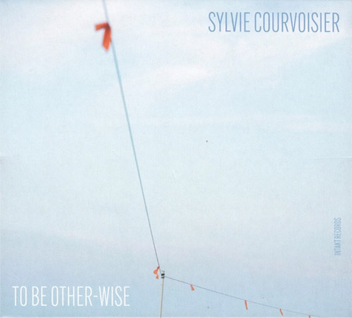 Courvoisier, Sylvie: To Be Other-Wise (Intakt)