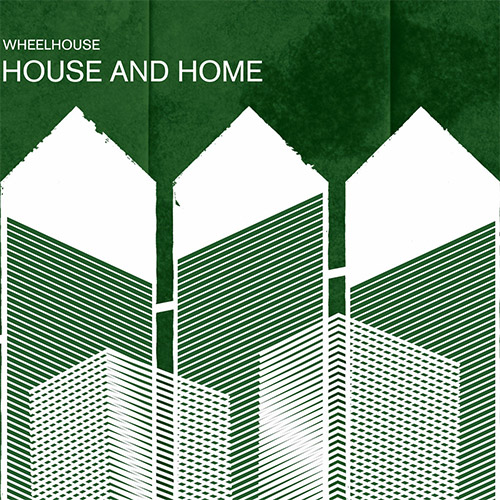Wheelhouse (Rempis / Adasiewicz / McBride): House And Home (Aerophonic)