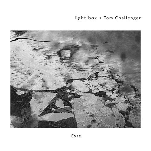 light.box (Bonney / Tremblay) + Tom Challenger : Eyre (Bead)