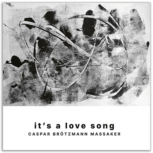 Brotzmann, Caspar Massaker: It's A Love Song [VINYL + CD] (Corbett vs. Dempsey)
