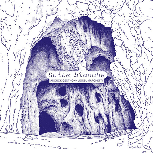 Genthon, Anouck / Lionel Marchetti: Suite Blanche [2 CDs] (UnRec)