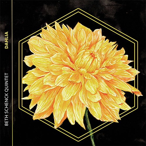 Schenck, Beth Quintet (w/ Mezzacappa / Wright / Glenn / Wrobel): Dahlia (Queen Bee Records)