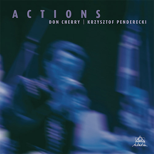 Cherry, Don / Krzysztof Penderecki: Actions [VINYL 180g] (Intuition)