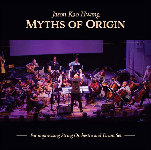 Hwang, Jason Kao: Myths of Origin (True Sound Recordings)
