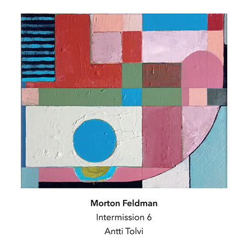 Feldman, Morton : Intermission 6 (Another Timbre)