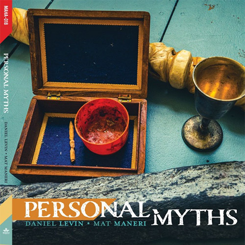 Levin, Daniel / Mat Maneri: Personal Myths (Mahakala Music)