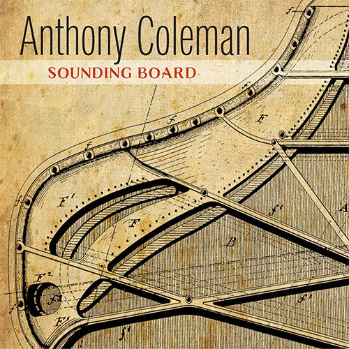 Coleman, Anthony: Sounding Board (zOaR Records)