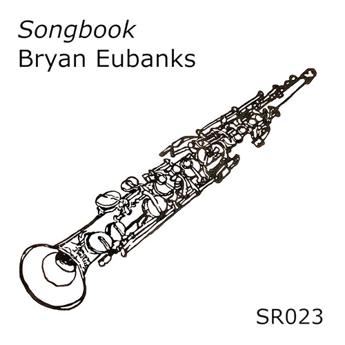 Eubanks, Bryan: Songbook [VINYL w/ DOWNLOAD] (Sacred Realism)