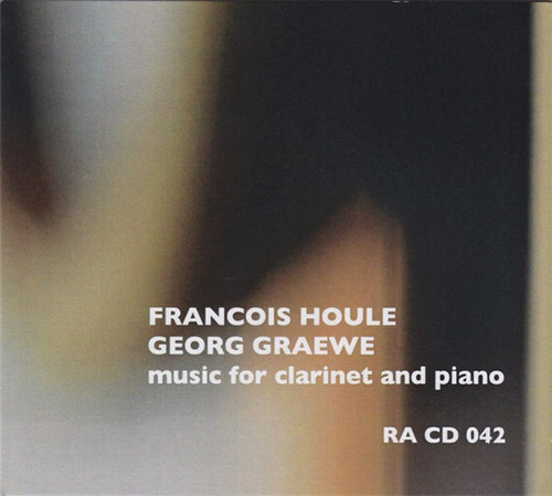 Houle, Francois / Georg Graewe: Music For Clarinet And Piano (Random Acoustics) Houle, Francois / Georg Graewe: Music For Clarinet And Piano (Random Acoustics)