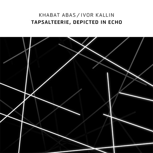 Abas, Khabat / Ivor Kallin: Tapsalteerie, Depicted in Echo (Confront)