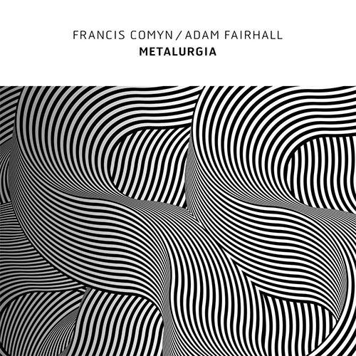 Comyn, Francis / Adam Fairhall: Metalurgia (Confront)