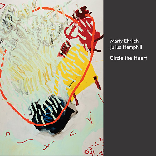 Ehrlich, Marty / Julius Hemphill : Circle the Heart [CD + DOWNLOAD] (Relative Pitch)