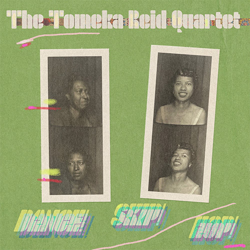 Reid, Tomeka Quartet (w/ Roebke / Halvorson / Fujiwara): Dance! Skip! Hop! [VINYL] (Out Of Your Head Records)